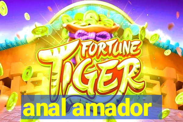 anal amador